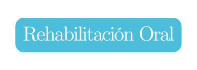 Rehabilitación Oral